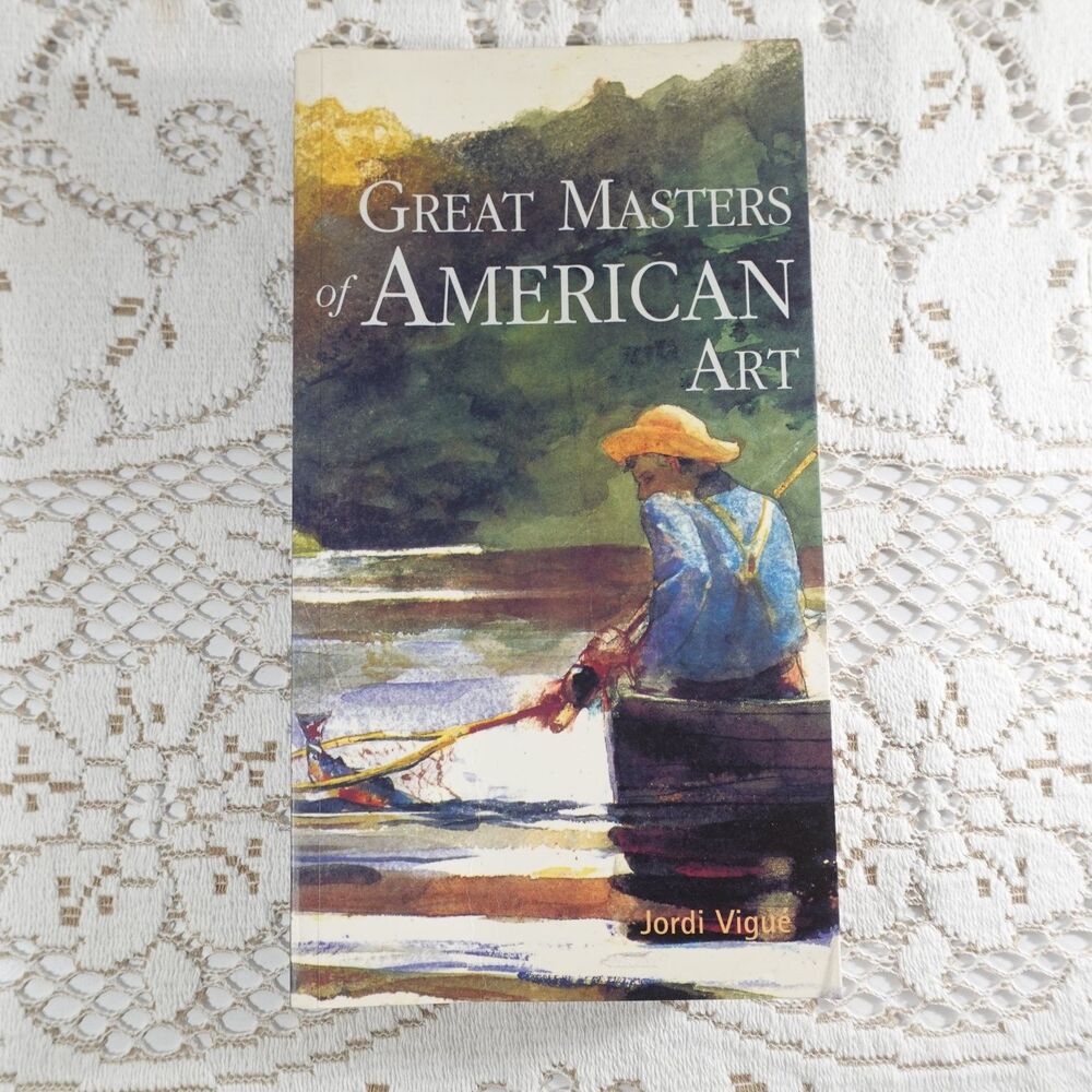 Great Masters of American Art Jordi Vigué 2004 Art History Watson-Guptill